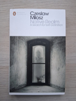 Czeslaw Milosz - Native realm. A search for self-definition