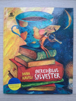 Dana Kaveli - Incredibilul Sylvester