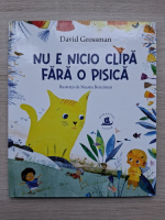 David Grossman - Nu e nicio clipa fara o pisica