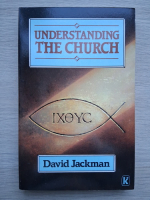 David Jackson - Understanding the church