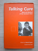 David Taylor - Talking cure. Mind and method of the Tavistock clinic