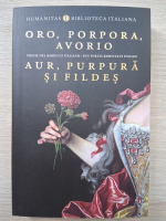 Din poezia barocului italian - Aur, purpura si fildes (editie bilingva)