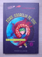 Dorothea Ko - Tara soarelui pe dos. Mic ghid de cultura japoneza, volumul 1. Primavara