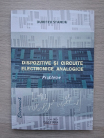 Dumitru Stanciu - Dispozitive si circuite electronice analogice. Probleme