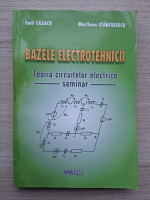 Emil Cazacu, Marilena Stanculescu - Bazele electrotehnicii