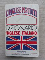 F. Ballini, A. Monico - Dizionario inglese-italiano (volumul 1)