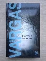 Fred Vargas - L'armee furieuse