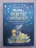 Gertrude Kiel - William si secretele universului