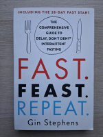 Gin Stephens - Fast, feast, repeat