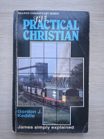 Gordon J. Keddie - The practical christian