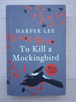 Harper Lee - To kill a mockingbird