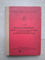 I-3. Regulamentul serviciului de garnizoana si de garda al fortelor armate ale Republicii Populare Romane