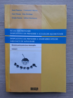 Ioan Popescu - Scule aschietoare. Dispozitive de prindere a sculelor aschietoare. Dispozitive de prindere a semifabricatelor mijloace de masurare (volumul 1)