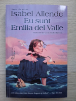 Isabel Allende - Eu sunt Emilia del Valle
