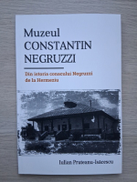 Iulian Pruteanu Isacescu - Muzeul Constantin Negruzzi. Din istoria conacului Negruzzi de la Hermeziu