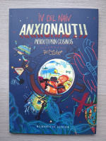 Iv cel naiv - Anxionautii. Pierduti prin cosmos