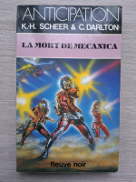 K. H. Scheer, Clark Darlton - La mort de mecanica
