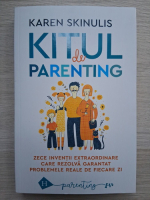 Karen Skinulis - Kitul de parenting