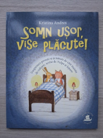 Kristina Andres - Somn usor, vise placute!