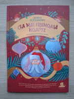 Liana Alexandru - Cea mai frumoasa noapte. Cea mai frumoasa zi