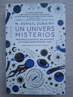 M. Suhail Zubairy - Un univers misterios. Mecanica cuantica, relativitate si cosmologie pentru toti