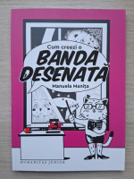 Manuela Manita - Cum creezi o banda desenata