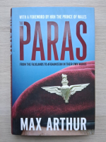 Max Arthur - The paras from the falklands to Afghanistan in their own words