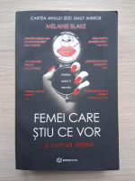 Melanie Blake - Femei care stiu ce vor, si cum sa obtina
