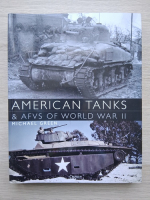 Michael Green - American tanks and afvs of world war II
