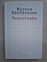Mircea Cartarescu - Texistenta