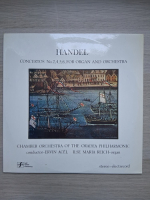 Orchestra de camera a Filarmonicii din Oradea, Ervin Acel, Ilse Maria Reich - Concertele nr. 2, 4, 5, 6 pentru orga si orchestra, Op. 4 (Georg Friedrich Handel)