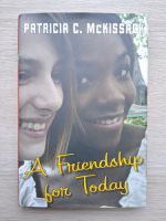 Patricia McKissack - A Friendship for Today