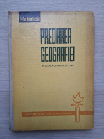 Petre Bargaoanu - Predarea geografiei. In scoala generala de 8 ani