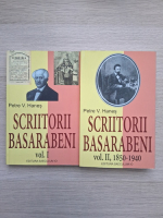 Petre V. Hanes - Scriitorii basarabeni (2 volume)