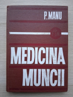Petru Manu - Medicina muncii