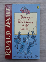 Roald Dahl - Danny the champion of the world