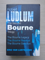 Robert Ludlum, Eric Van Lustbader - The second Bourne trilogy. The Bourne legacy. The Bourne betrayal. The Bourne sanction