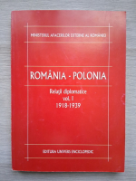 Romania-Polonia. Relatii diplomatice, volumul 1. 1918-1939