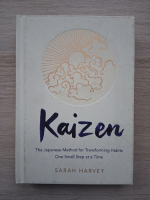  Sarah Harvey - Kaizen. The Japanesse method for transforming habits one small step at a time