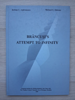 Serban C. Andronescu, Michael C. Melczer - Brancusi's attempt to infinity (album de arta)
