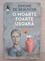 Simone de Beauvoir - O moarte foarte usoara 