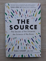 Tara Swart - The source. The secrets of the universe, the science of the brain