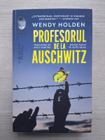 Wendy Holden - Profesorul de la Auschwitz