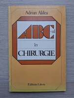 Adrian Aldea - ABC-ul in chirurgie