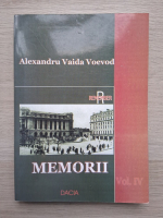 Alexandru Vaida Voievod - Memorii (volumul 4)