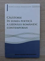 Bianca Luigia Manoleanu - Calatorie in lumea poetica a liedului romanesc contemporan