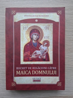 Buchet de rugaciuni catre Maica Domnului (2022)