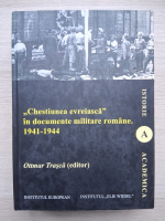 Chestiunea evreiasca in documente militare romane. 1940-1941