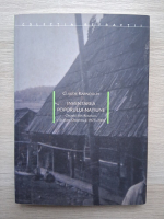 Claude Karnoouh - Inventarea poporului-natiune. Cronici din Romania si Europa Orientala 1973-2007