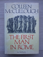 Colleen McCullough - The first man in Rome